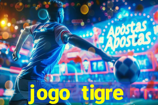 jogo tigre plataforma nova